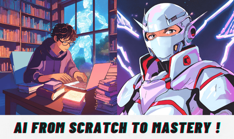 Cover Image for AI from Scratch to Mastery: A Practical Journey to Generative AI and Beyond