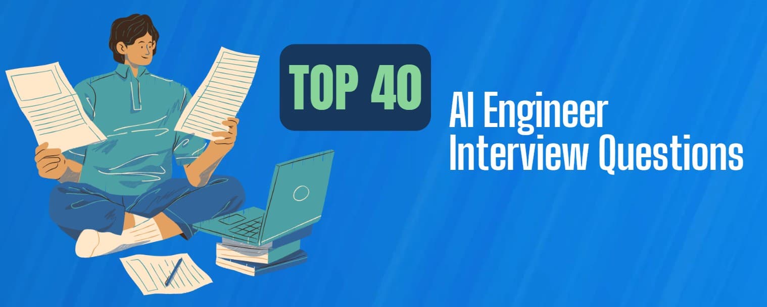 Cover Image for Top 40 AI Engineer Interview Questions for 2025: Ace Your Next Tech Interview